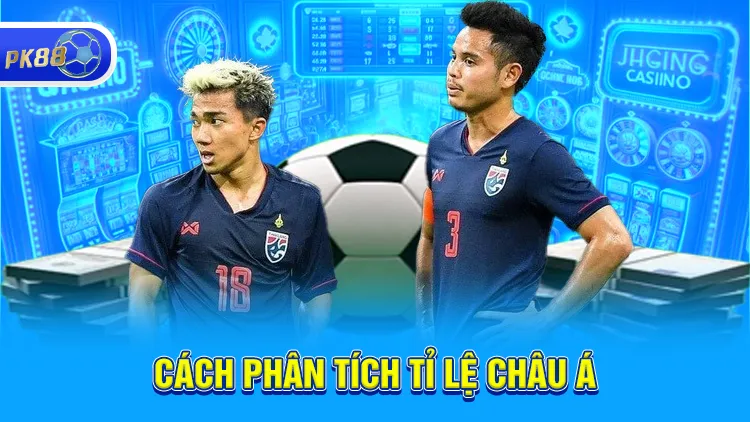 Phân tích kèo cược châu Á