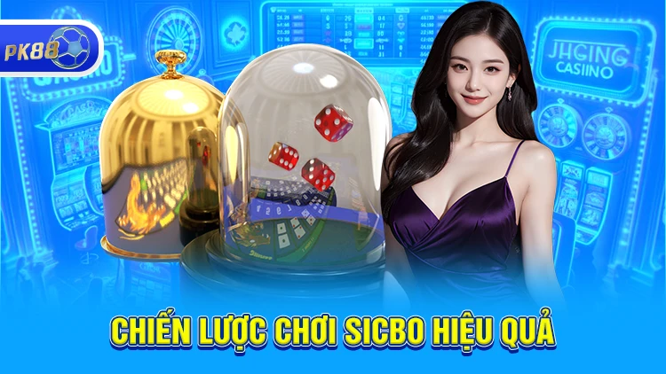 Chiến lược Sicbo hiệu quả