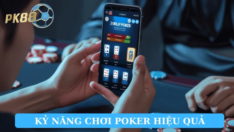 Kỹ Năng Cần Thiết Để Chơi Poker