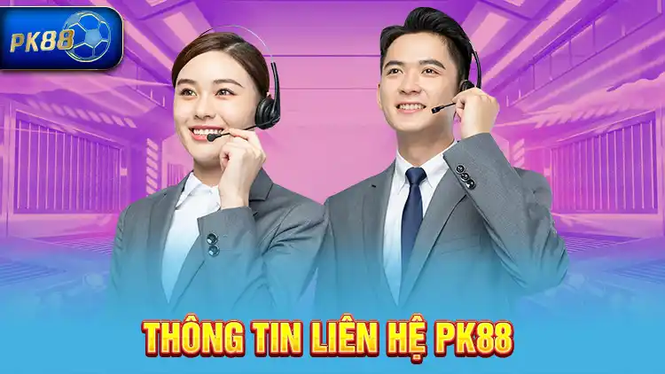 Thông tin liên hệ PK88